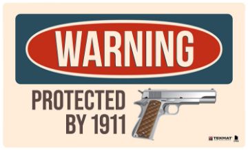 Show details for TEKMAT TEK42WARNING1911 PROTECTED BY 1911 Picture of TEKMAT TEK42WARNING1911 PROTECTED BY 1911